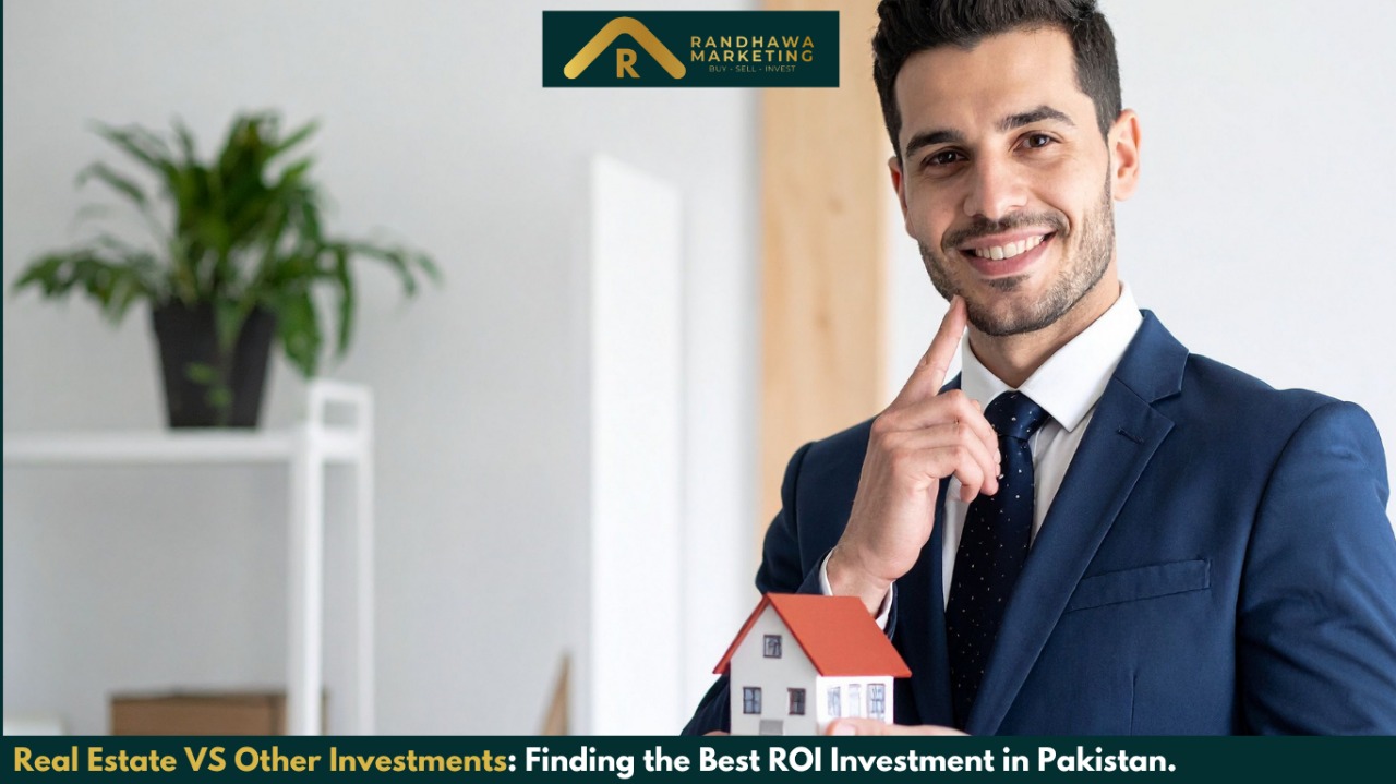 Real Estate VS Other Investments: Finding the Best ROI Investment in Pakistan